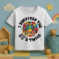 I Survived The 60s Sixties Twice 70th Birthday 60th Funny Toddler T-Shirt