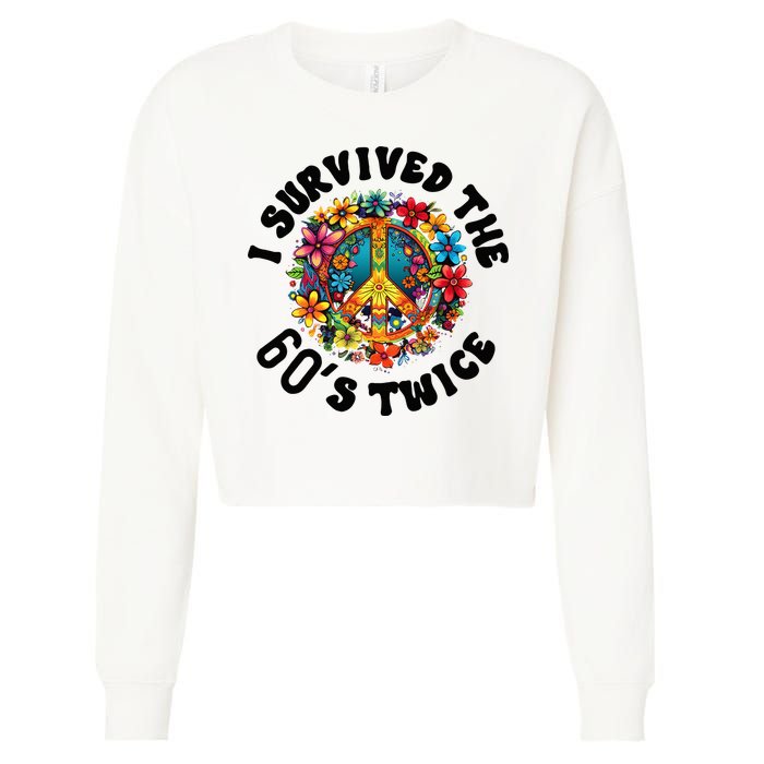 I Survived The 60s Sixties Twice 70th Birthday 60th Funny Cropped Pullover Crew