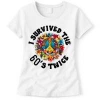 I Survived The 60s Sixties Twice 70th Birthday 60th Funny Womens T-Shirt