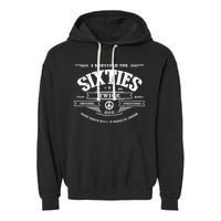 I Survived The Sixties Twice Built In 60s 70th 60th Birthday Garment-Dyed Fleece Hoodie