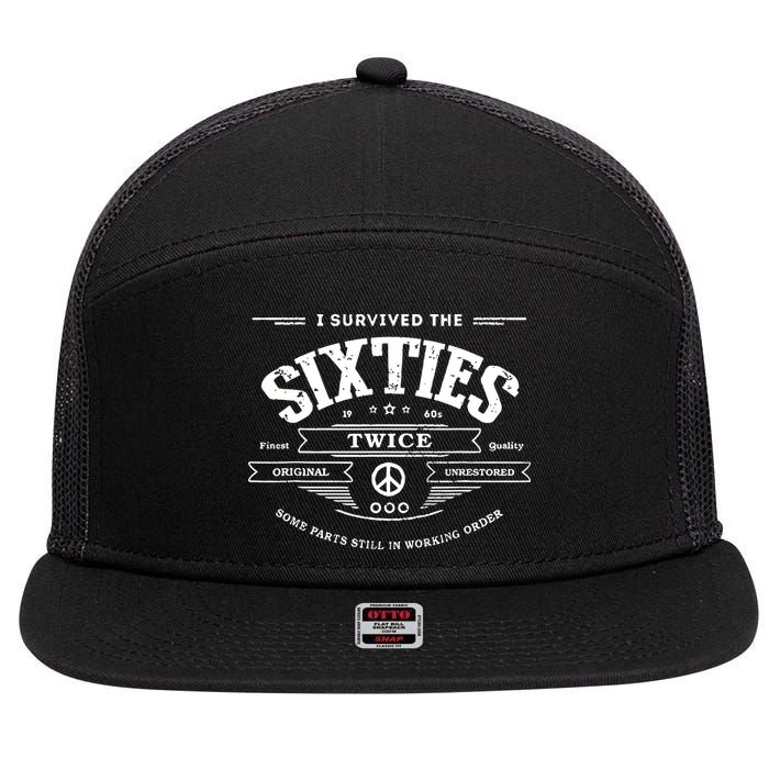 I Survived The Sixties Twice Built In 60s 70th 60th Birthday 7 Panel Mesh Trucker Snapback Hat