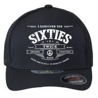 I Survived The Sixties Twice Built In 60s 70th 60th Birthday Flexfit Unipanel Trucker Cap