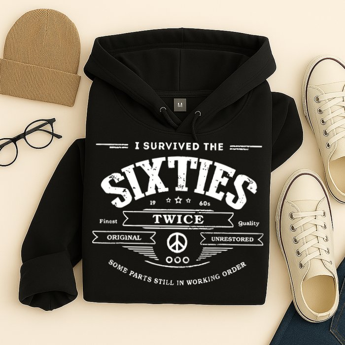 I Survived The Sixties Twice Built In 60s 70th 60th Birthday Hoodie