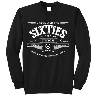 I Survived The Sixties Twice Built In 60s 70th 60th Birthday Sweatshirt