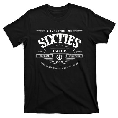 I Survived The Sixties Twice Built In 60s 70th 60th Birthday T-Shirt