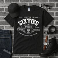 I Survived The Sixties Twice Built In 60s 70th 60th Birthday Tall T-Shirt