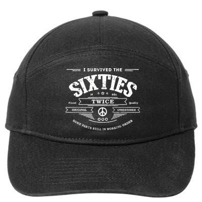 I Survived The Sixties Twice Built In 60s 70th 60th Birthday 7-Panel Snapback Hat