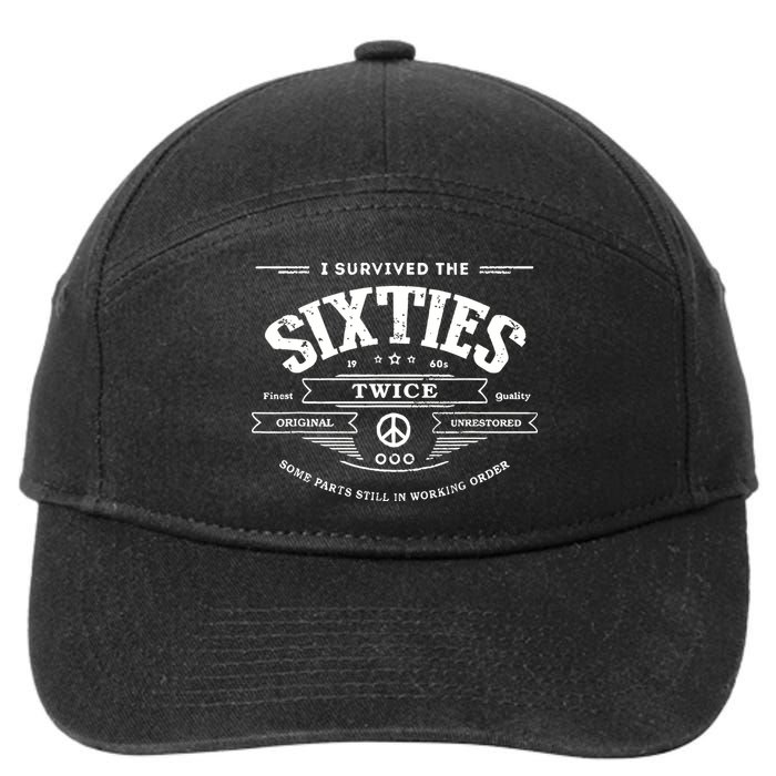 I Survived The Sixties Twice Built In 60s 70th 60th Birthday 7-Panel Snapback Hat