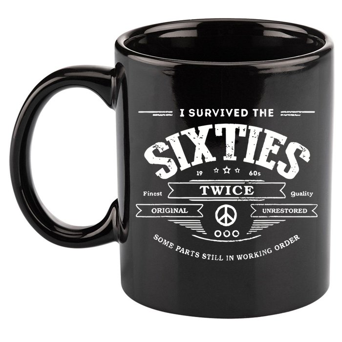 I Survived The Sixties Twice Built In 60s 70th 60th Birthday 11oz C Handle Ceramic Mug