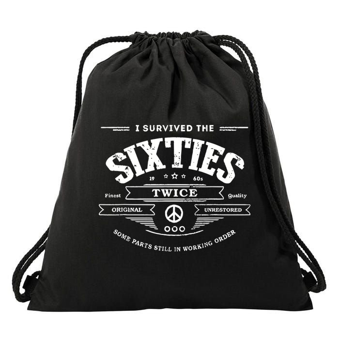 I Survived The Sixties Twice Built In 60s 70th 60th Birthday Drawstring Bag