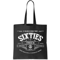 I Survived The Sixties Twice Built In 60s 70th 60th Birthday Bag