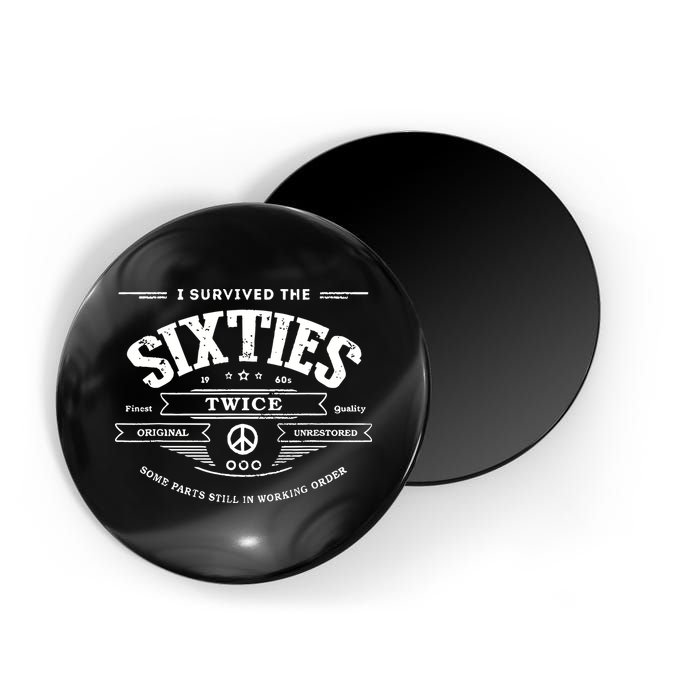 I Survived The Sixties Twice Built In 60s 70th 60th Birthday Magnet