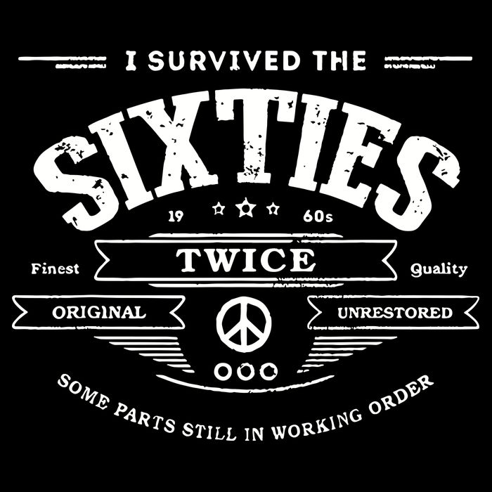 I Survived The Sixties Twice Built In 60s 70th 60th Birthday Poster