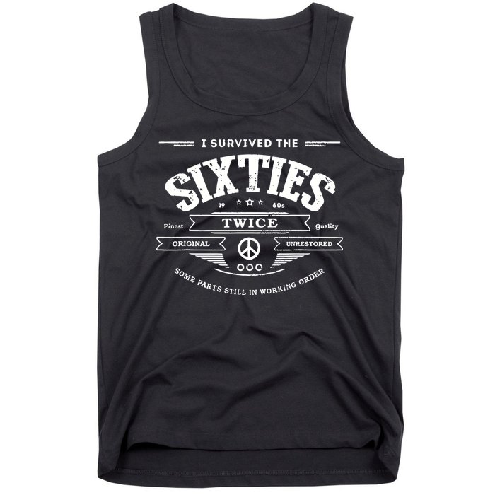 I Survived The Sixties Twice Built In 60s 70th 60th Birthday Tank Top