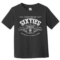 I Survived The Sixties Twice Built In 60s 70th 60th Birthday Toddler T-Shirt