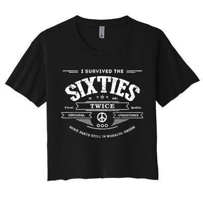 I Survived The Sixties Twice Built In 60s 70th 60th Birthday Crop Top