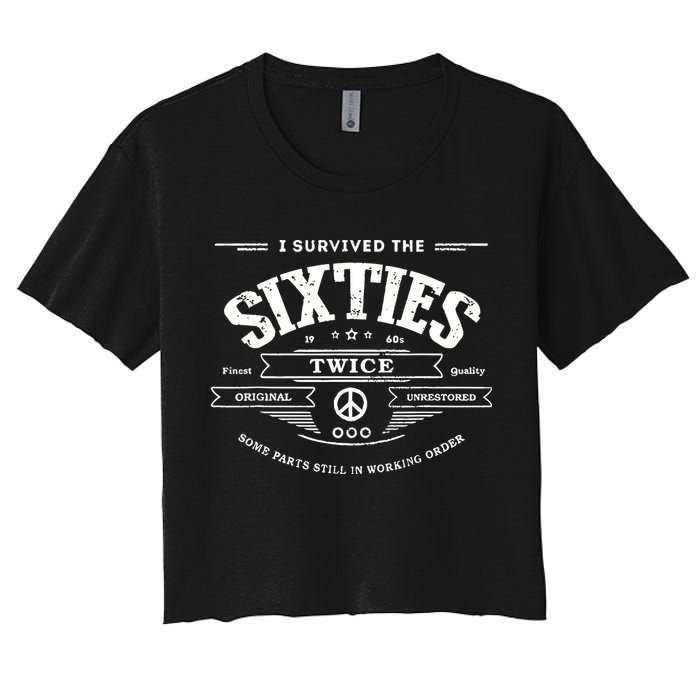 I Survived The Sixties Twice Built In 60s 70th 60th Birthday Crop Top