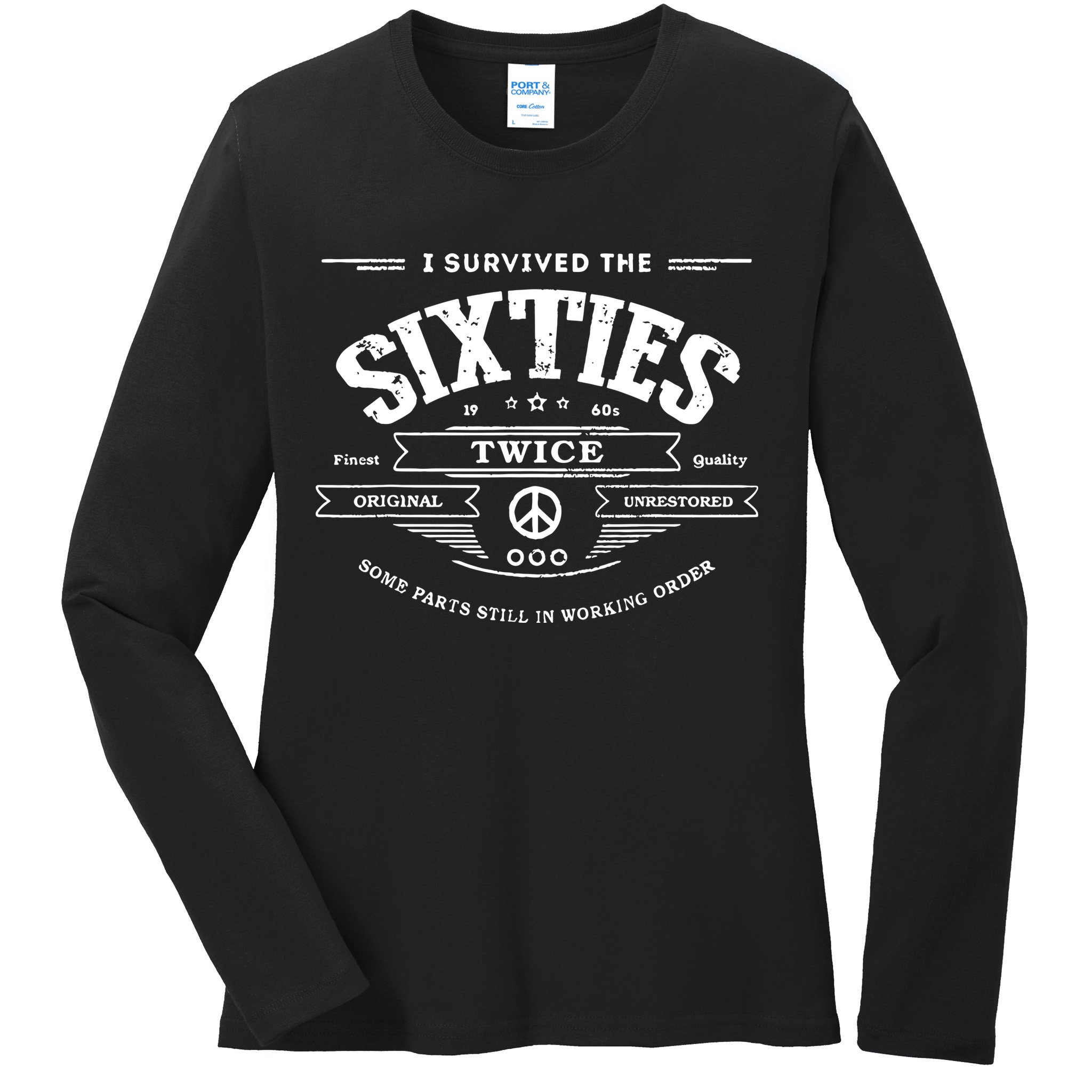 I Survived The Sixties Twice Built In 60s 70th 60th Birthday Ladies Long Sleeve Shirt