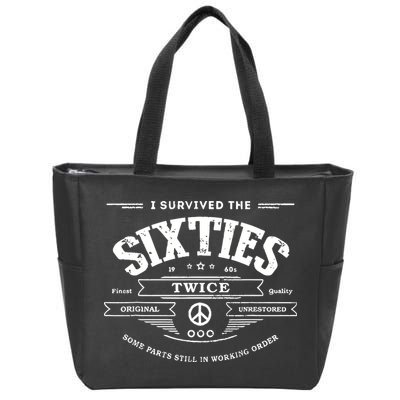 I Survived The Sixties Twice Built In 60s 70th 60th Birthday Zip Tote Bag