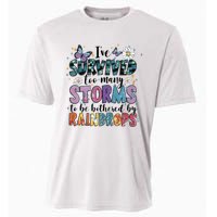 IVe Survived Too Many Storms To Be Bothered By Raindrops Cooling Performance Crew T-Shirt