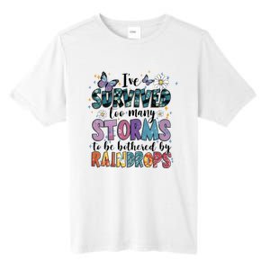 IVe Survived Too Many Storms To Be Bothered By Raindrops Tall Fusion ChromaSoft Performance T-Shirt