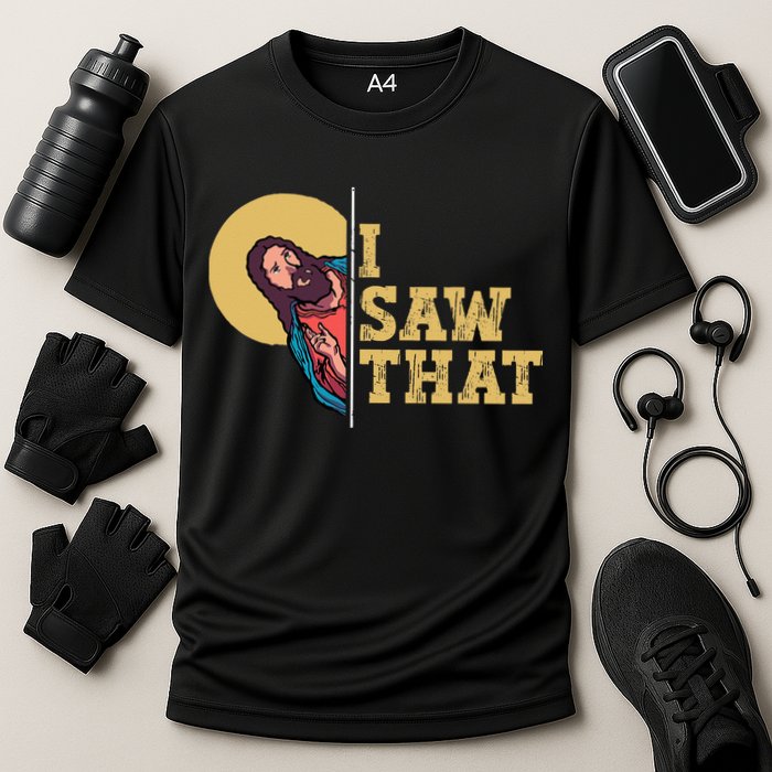 I Saw That Jesus Funny Christian Easter Cooling Performance Crew T-Shirt