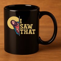 I Saw That Jesus Funny Christian Easter 11oz C Handle Ceramic Mug