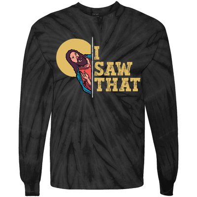 I Saw That Jesus Funny Christian Easter Tie-Dye Long Sleeve Shirt