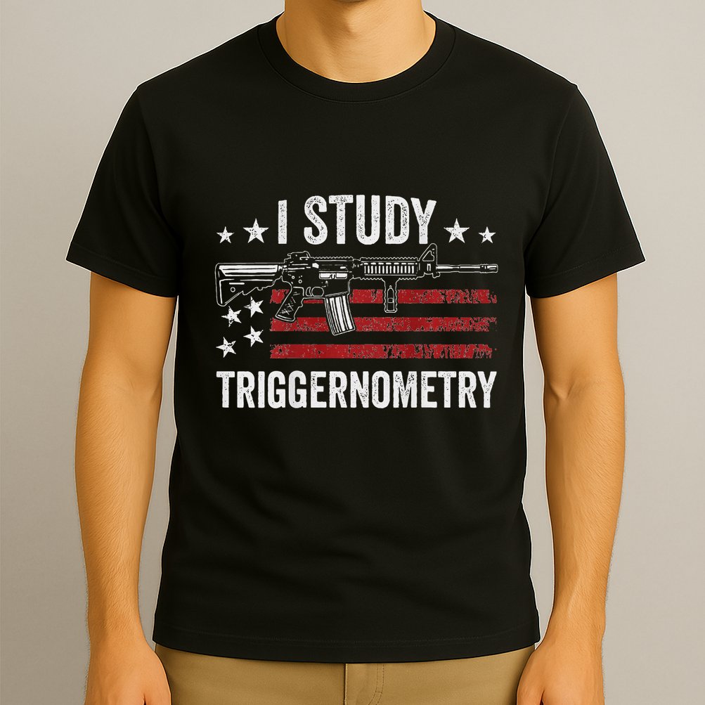 I Study Triggernometry Funny Gun Pro Guns Saying T-Shirt
