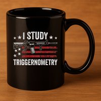 I Study Triggernometry Funny Gun Pro Guns Saying 11oz C Handle Ceramic Mug
