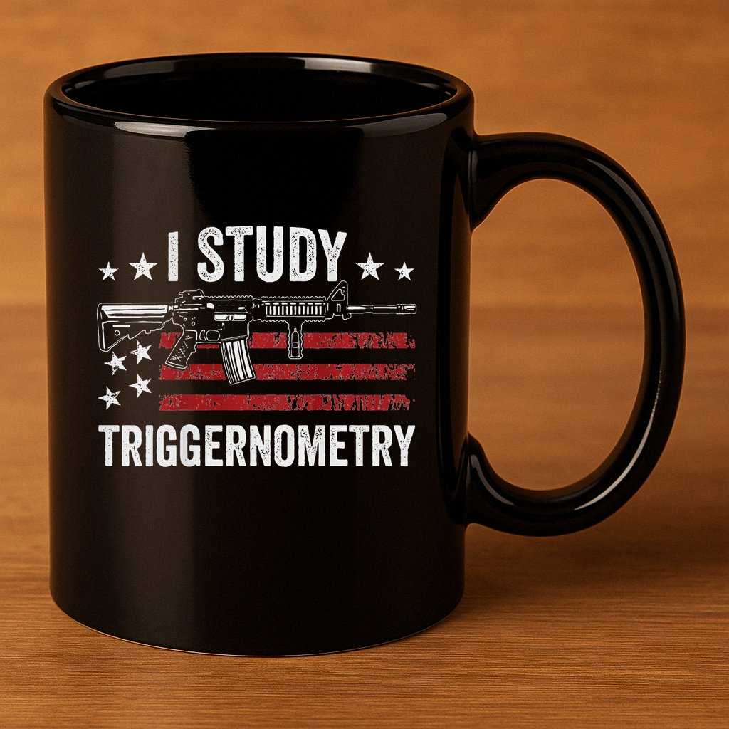 I Study Triggernometry Funny Gun Pro Guns Saying 11oz C Handle Ceramic Mug