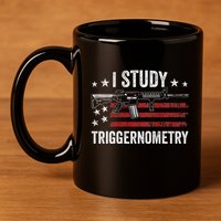I Study Triggernometry Funny Gun Pro Guns Saying 11oz C Handle Ceramic Mug