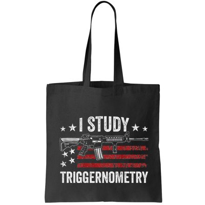I Study Triggernometry Funny Gun Pro Guns Saying Bag