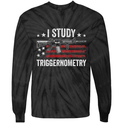 I Study Triggernometry Funny Gun Pro Guns Saying Tie-Dye Long Sleeve Shirt