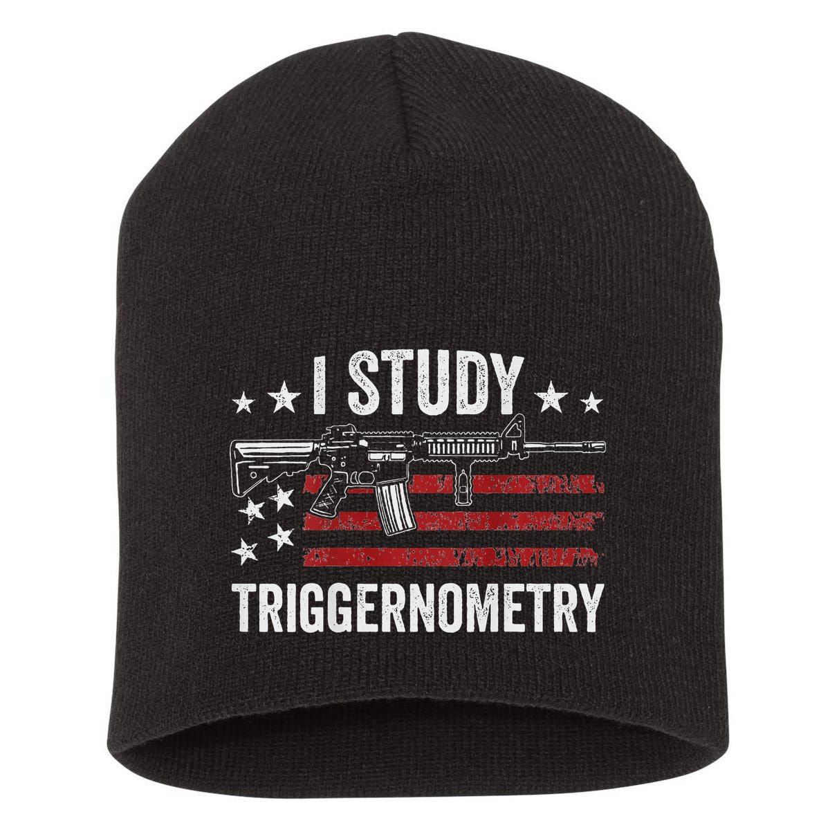 I Study Triggernometry Funny Gun Pro Guns Saying Short Acrylic Beanie
