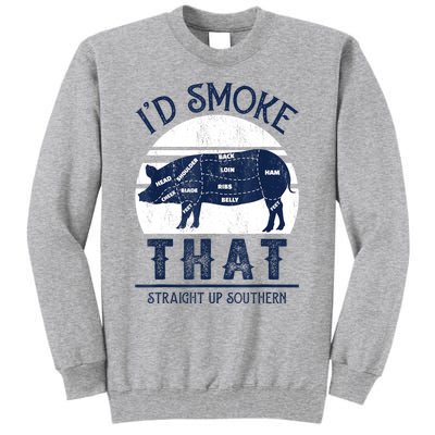 Id Smoke That Straight Up Southern Pig Vintage Tall Sweatshirt