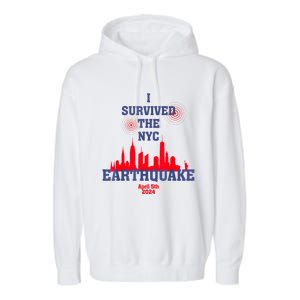 I Survived The Nyc Earthquake April 5th 2024 Garment-Dyed Fleece Hoodie