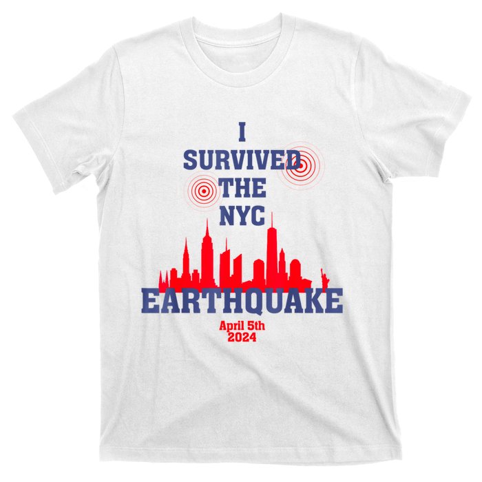 I Survived The Nyc Earthquake April 5th 2024 T-Shirt