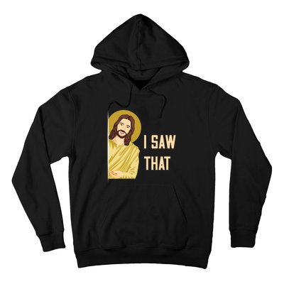 I Saw That Funny Jesus Meme Hoodie