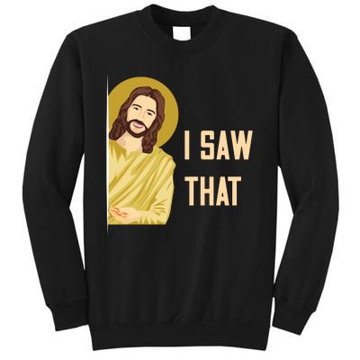 I Saw That Funny Jesus Meme Sweatshirt