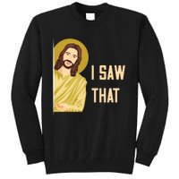 I Saw That Funny Jesus Meme Tall Sweatshirt