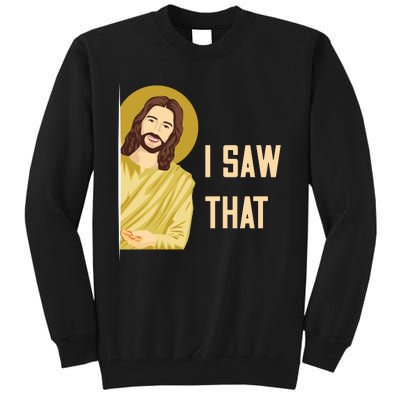 I Saw That Funny Jesus Meme Tall Sweatshirt