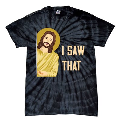 I Saw That Funny Jesus Meme Tie-Dye T-Shirt