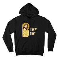 I Saw That Funny Jesus Meme Tall Hoodie