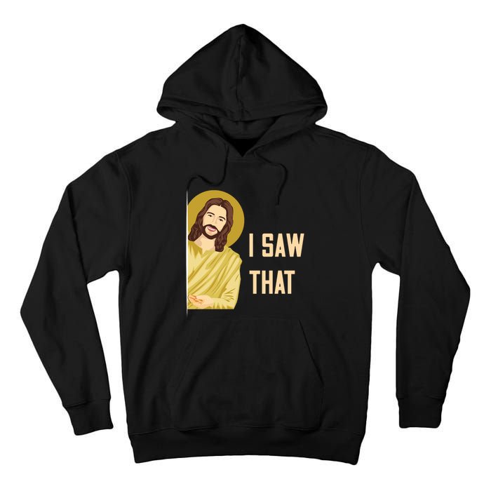 I Saw That Funny Jesus Meme Tall Hoodie