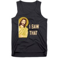 I Saw That Funny Jesus Meme Tank Top