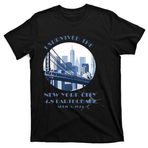 I Survived The New York Earthquake Survivor April 5 2024 T-Shirt