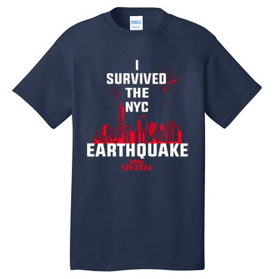 I Survived The Nyc Earthquake 5th April 2024 Tall T-Shirt