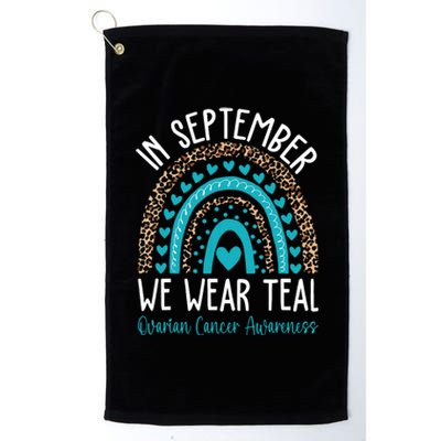 In Sep Tember We Wear Teal Ovarian Cancer Awareness Month Platinum Collection Golf Towel