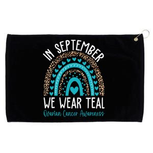 In Sep Tember We Wear Teal Ovarian Cancer Awareness Month Grommeted Golf Towel